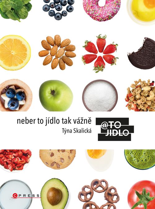 Albatros Media Neber to jídlo tak vážně - Týna Skalická