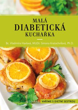 Albatros Media Malá diabetická kuchařka - Vladimíra Havlová, Simona Kratochvílová